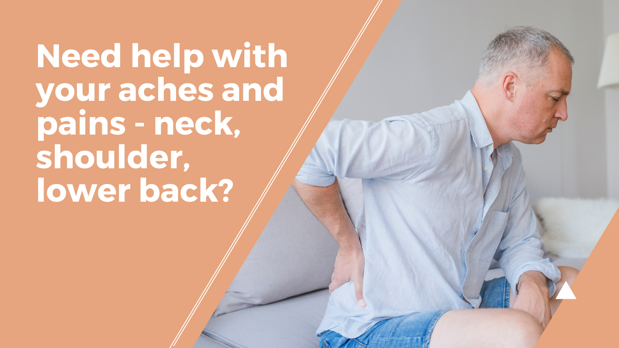 Need help with your aches and pains neck, shoulder, lower back?